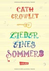 Lieder eines Sommers - Cath Crowley, Henning Ahrens