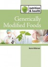 Genetically Modified Foods - Kevin Hillstrom