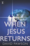 When Jesus Returns - David Pawson