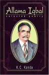 Allama Iqbal: Selected Poetry - K.C. Kanda, Allama Iqbal