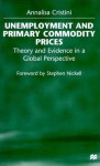 Unemployment And Primary Commodity Prices: Theory And Evidence In A Global Perspective - Annalisa Cristini