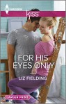 For His Eyes Only - Liz Fielding