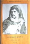 Giordano Bruno. Il teatro della vita - Michele Ciliberto