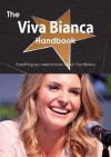 The Viva Bianca Handbook - Everything You Need to Know about Viva Bianca - Emily Smith