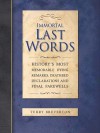 Immortal Last Words: History's Most Memorable Dying Remarks, Death Bed Statements and Final Farewells - Terry Breverton