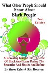 What Other People Should Know About Black People 2nd Edition: What Other People Should Know About Blacks - Sirron Kyles, Rita Houston, Uzma Batool