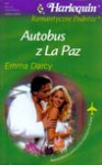 Autobus z La Paz - Emma. Darcy