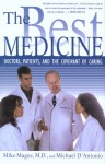 The Best Medicine: Doctors, Patients and the Covenant of Caring - Michael D'Antonio, Mike Magee