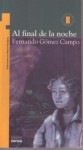 Al Final De LA Noche (Spanish Edition) - Fernando Gómez