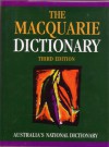 The Macquarie Dictionary - Arthur Delbridge, J.R.L. Bernard, S. Butler, C. Yallop, D. Blair, P.Peters