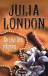 Un Caballero Peligroso - Julia London, Amelia Brito