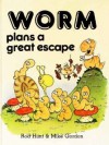Worm Plans a Great Escape - Roderick Hunt, Mike Gordon