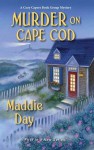 Murder On Cape Cod - Maddie Day