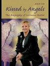 Kissed by Angels: Biography of Lorraine Butler - Janet Lee