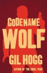 Codename Wolf - Gil Hogg