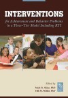 Interventions for Achievement and Behavior Problems in a Three-Tier Model Including RTI - Mark Richard Shinn, Hill M. Walker