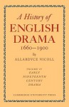 A History of English Drama 1660-1900 - Allardyce Nicoll