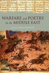 Warfare and Poetry in the Middle East - Hugh Kennedy