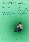 Ética para Um Jovem - Fernando Savater