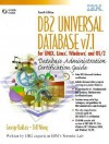 DB2 Universal Database v7.1 for UNIX, Linux, Windows and OS/2 Database Administration Certification Guide (4th Edition) - George Baklarz, Jonathan Cook, Bill Wong