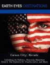 Carson City, Nevada: Including Its History, Heavenly Mountain Resort, the Historic St. Charles Hotel, and More - Sandra Morena