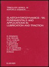 Leeds-Lyon Symposium on Tribology: Proceedings: Elastohydrodynamics '96 - Fundamentals and Applications in Lubrication and Traction, University of Leeds, ... UK, 10-13 September 1996 23rd (Tribology) - D. Dowson, T.H.C. Childs, C.M. Taylor