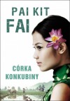 Córka konkubiny - Pai Kit Fai