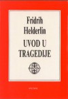 Uvod u tragedije - Friedrich Hölderlin, Jovica Aćin