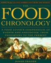The Food Chronology: A Food Lover's Compendium of Events and Anecdotes, from Prehistory to the Present - James Trager