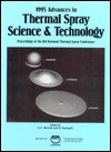 Advances In Thermal Spray Science And Technology: Proceedings Of The 8th National Thermal Spray Conference, 11 15 September 1995, Houston, Texas - Christopher C. Berndt