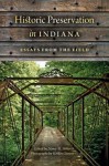 Historic Preservation in Indiana: Essays from the Field - Nancy R Hiller