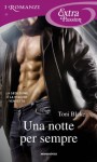 Una notte per sempre (Romanzi Extra Passion) (Italian Edition) - Toni Blake