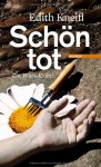 Schön tot. Ein Wien-Krimi - Edith Kneifl