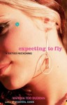 Expecting to Fly: A Sixties Reckoning - Martha Tod Dudman