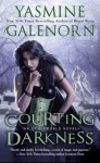 Courting Darkness - Yasmine Galenorn
