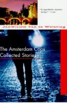 Amsterdam Cops: Collected Stories - Janwillem van de Wetering