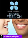 Essential French, Lesson 5: Describing Things - Living Language