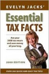 Essential Tax Facts 2009 Edition: Ace Your 2008 Tax Return and Save Money All Year Long. - Evelyn Jacks