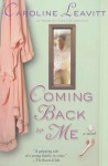 Coming Back to Me - Caroline Leavitt