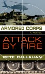 Armored Corps: Attack by Fire - Pete Callahan