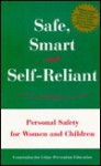 Safe, Smart and Self-Reliant: Personal Safety for Women and Children - Gerri M. Dyer, Tim Martin