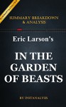 In the Garden of Beasts: by Erik Larson | Key Summary Breakdown & Analysis: Love, Terror, and an American Family in Hitler's Berlin - Instanalysis, In the Garden of Beasts