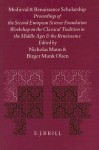 Medieval and Renaissance Scholarship: Proceedings of the Second European Science Foundation Workshop on the Classical Tradition in the Middle Ages and the Renaissance (London, the Warburg Institute, 27-28 November 1992) - Nicholas Mann