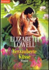 Verzauberte Küsse. - Elizabeth Lowell