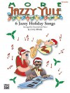 More Jazzy Yule: 6 Jazzy Holiday Songs - Larry Minsky