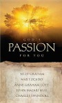 God's Passion for You - Billy Graham, Anne Graham Lotz, Max Lucado, John F. MacArthur Jr., Charles R. Swindoll