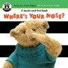 Where's Your Nose?: A Touch-And-Feel Book - Begin Smart, Elliot Kreloff, Begin Smart