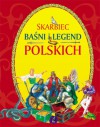 Skarbiec baśni i legend polskich - Marta Berowska