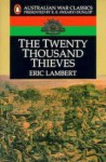 The Twenty Thousand Thieves (Australian War Classics) - Eric Lambert