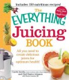 The Everything Juicing Book: All You Need to Create Delicious Juices for Your Optimum Health - Carole Jacobs, Chef Patrice Johnson